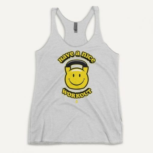 Have A Nice Workout Women's Tank Top ZNF08
