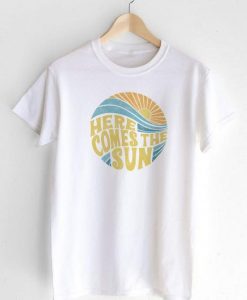 Here Comes the Sun T-shirt ZNF08