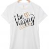 I BEE HAPPY TSHIRT ZNF08