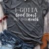 I Gotta Good Hearth T-shirt NZF08