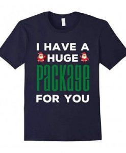 I Have A Huge Santa Christmas T-shirt ZNF08