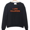 I Love Halloween Sweatshirt ZNF08