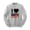 I Love Hockey Sweatshirt ZNF08
