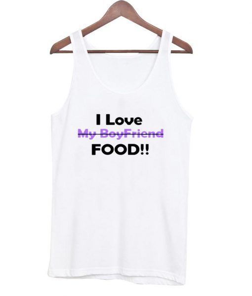 I love my boyfriend tanktop ZNF08