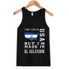 I may live in usa but i’m made in el salvador tanktop ZNF08