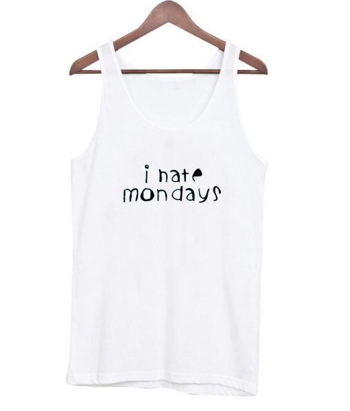 I nate mondays Tanktop ZNF08