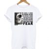 Ian Brown FEAR t shirt ZNF08