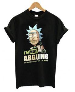 I'm Not Arguing T shirt ZNF08