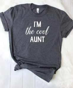 Im The Cool Aunt Shirt ZNF08