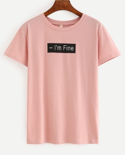 I’m Fine T-Shirt ZNF08