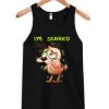 I’m scared tanktop ZNF08