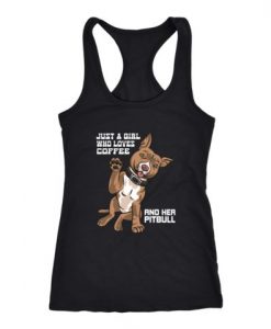 Just a Girl Who Loves Coffee and Her Pitbull TANK TOP ZNF08