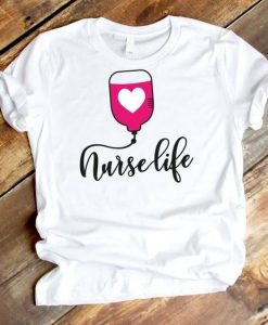 Nurse life Tshirtb ZNF08