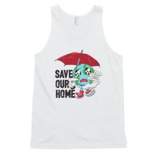 Planet Earth Save Our Home Tank Top ZNF08