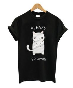 Please Go Away T-shirt ZNF08