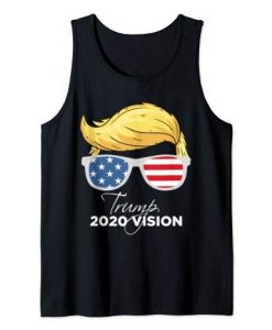President Trump 2020 Vision Vote Election Gift Tank Top ZNF8