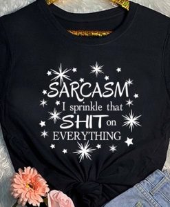 Sarcasm I sprinkle that T-Shirt ZNF08