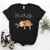 Sloth life T shirt ZNF08