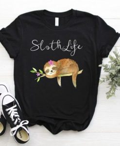 Sloth life T shirt ZNF08