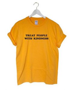 Treat People With Kindness T-shirt ZNF08