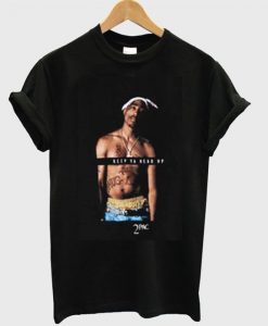 Tupac Keep Ya Head Up T-shirt ZNF08