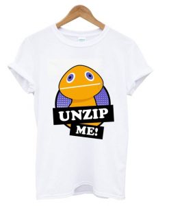 Unzip Me T Shirt ZNF08