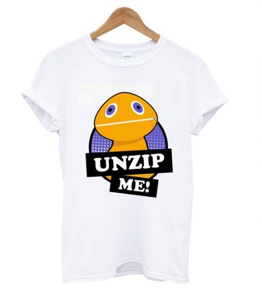 Unzip Me T Shirt ZNF08