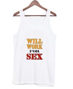 Will Work For Sex Miley Cyrus New Tank Top ZNF08