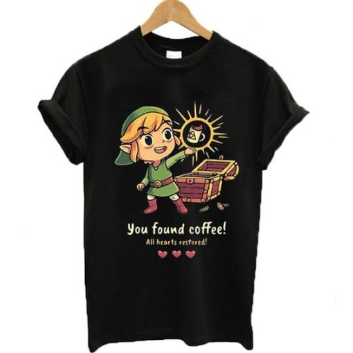 You found coffee all hearts restored T-shirt ZNF08