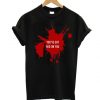 You've Got Red On You T-Shirt ZNF08