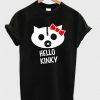 hello kinky t-shirt ZNF08