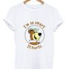 im so smart it hurts T-shirt ZNF08