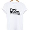 petty by nature t-shirt ZNF08