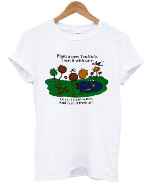 plant a new truffula t-shirt ZNF08