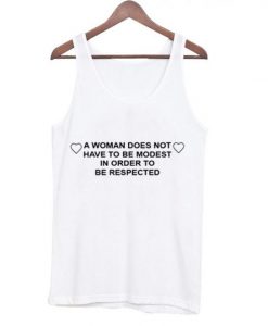 A woman does not have to be modest tank top ZNF08