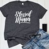 Blessed Mama T-Shirt ZNF08