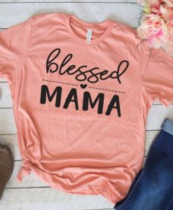 Blessed Mama shirt ZNF08