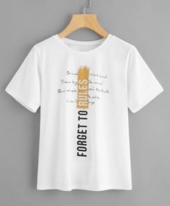 Forget To Rules T-Shirt ZNF08