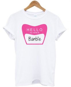 Hello My Name Is Barbie T-shirt ZNF08