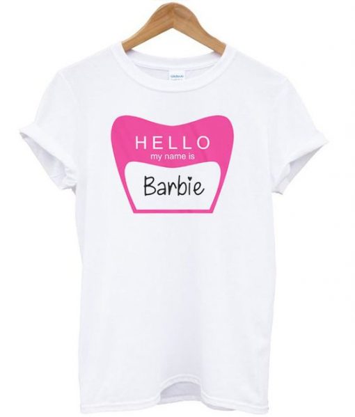 Hello My Name Is Barbie T-shirt ZNF08