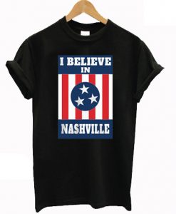 I Believe In Nashville T-shirt ZNF08