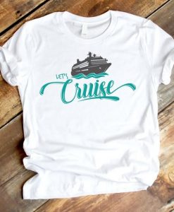 Lets cruise Tshirt ZNF08