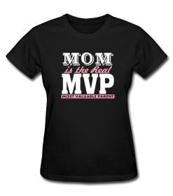 MOM is The Real MVP Mothers Day TSHIRT ZNF08