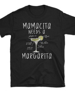 Mamacita Needs A Margarita Shirt ZNF08