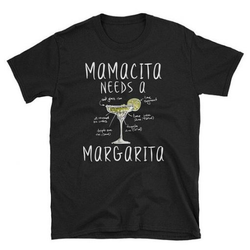 Mamacita Needs A Margarita Shirt ZNF08