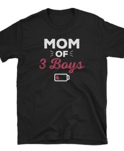 Mom Of Three Boys Funny Tshirt ZNF08
