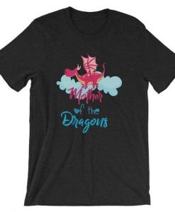 Mother of the Dragons TSHIRT ZNF08