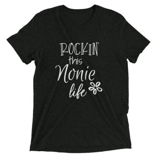 Rockin This Life Nonie Tshirt ZNF08
