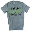 Shut up Liver TSHIRT ZNF08