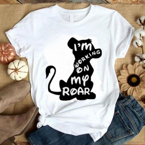 Simba I'M Working On My Roar The Lion King Shirt ZNF08